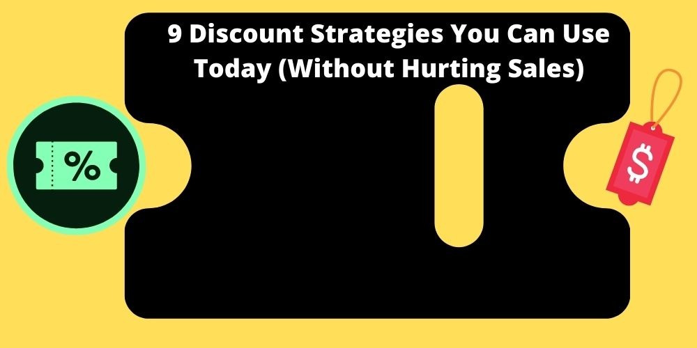 9 Discount Strategies You Can Use Today (Without Hurting Sales)